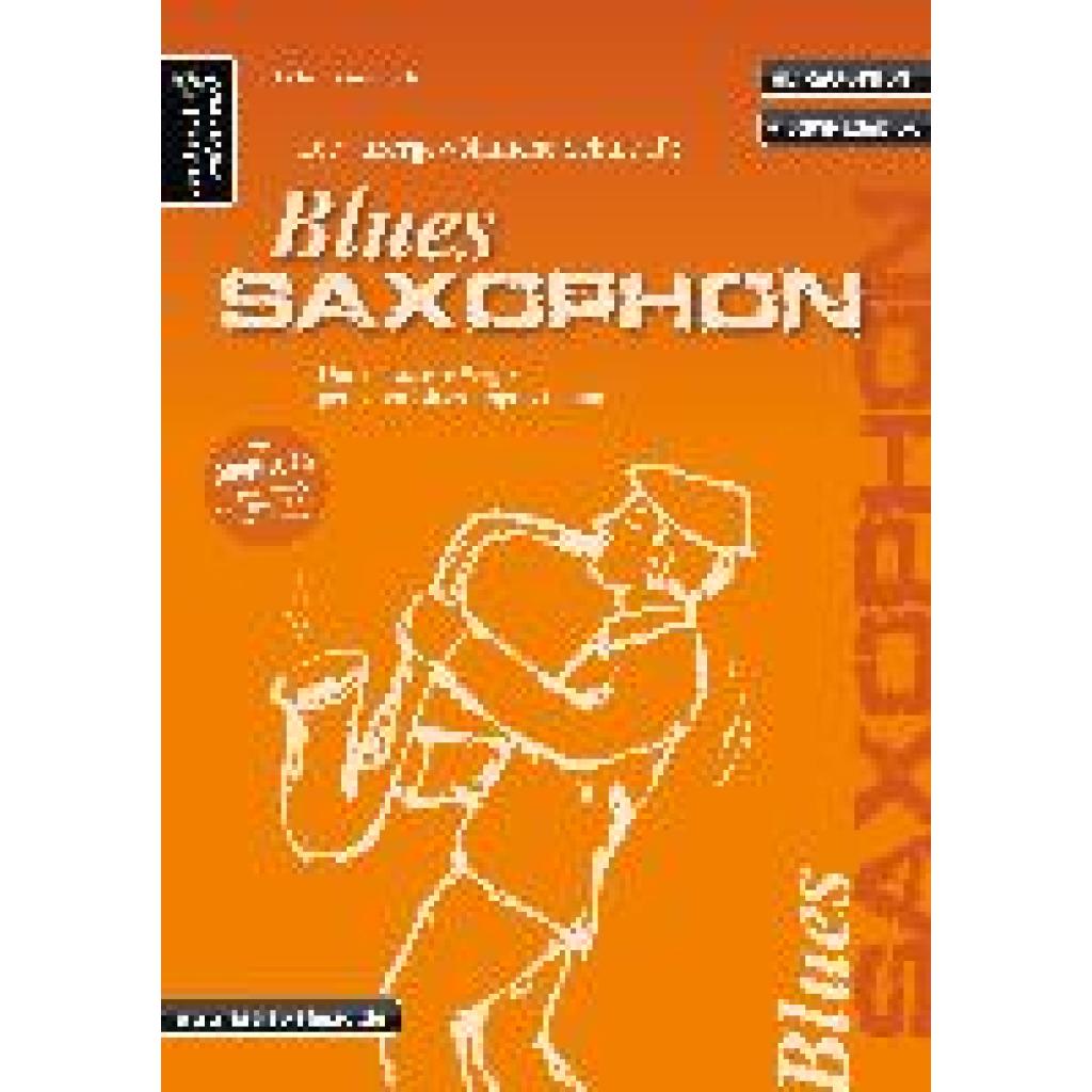 9783866420496 - Die außergewöhnliche Schule für Blues-Saxophon (Altsaxophon) m 2 Audio-CDs - Michael Gundlach Gebunden 9783866420496 - Die außergewöhnliche Schule für Blues-Saxophon (Altsaxophon) m 2 Audio-CDs - Michael Gundlach Gebunden