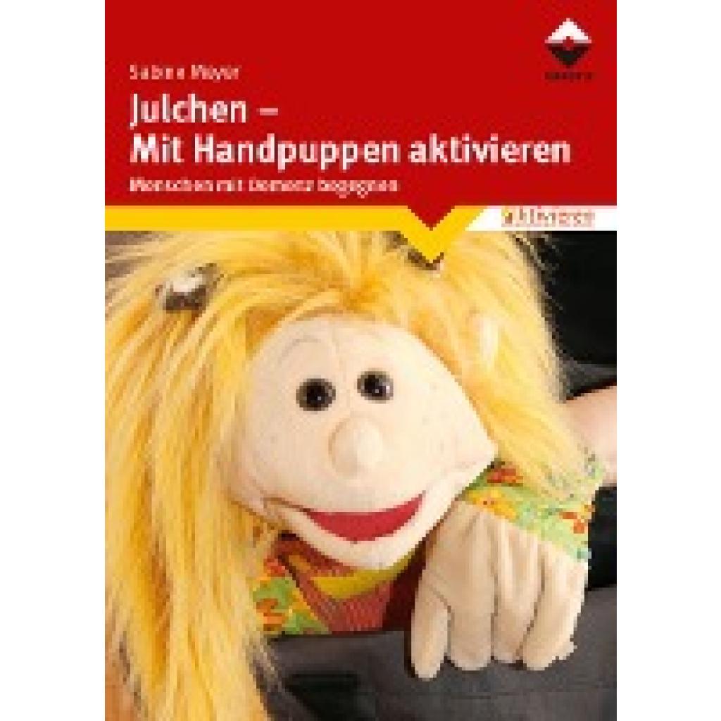 9783866307506 - Aktivieren Julchen - Mit Handpuppen aktivieren - Sabine Meyer Kartoniert (TB) 9783866307506 - Aktivieren Julchen - Mit Handpuppen aktivieren - Sabine Meyer Kartoniert (TB)