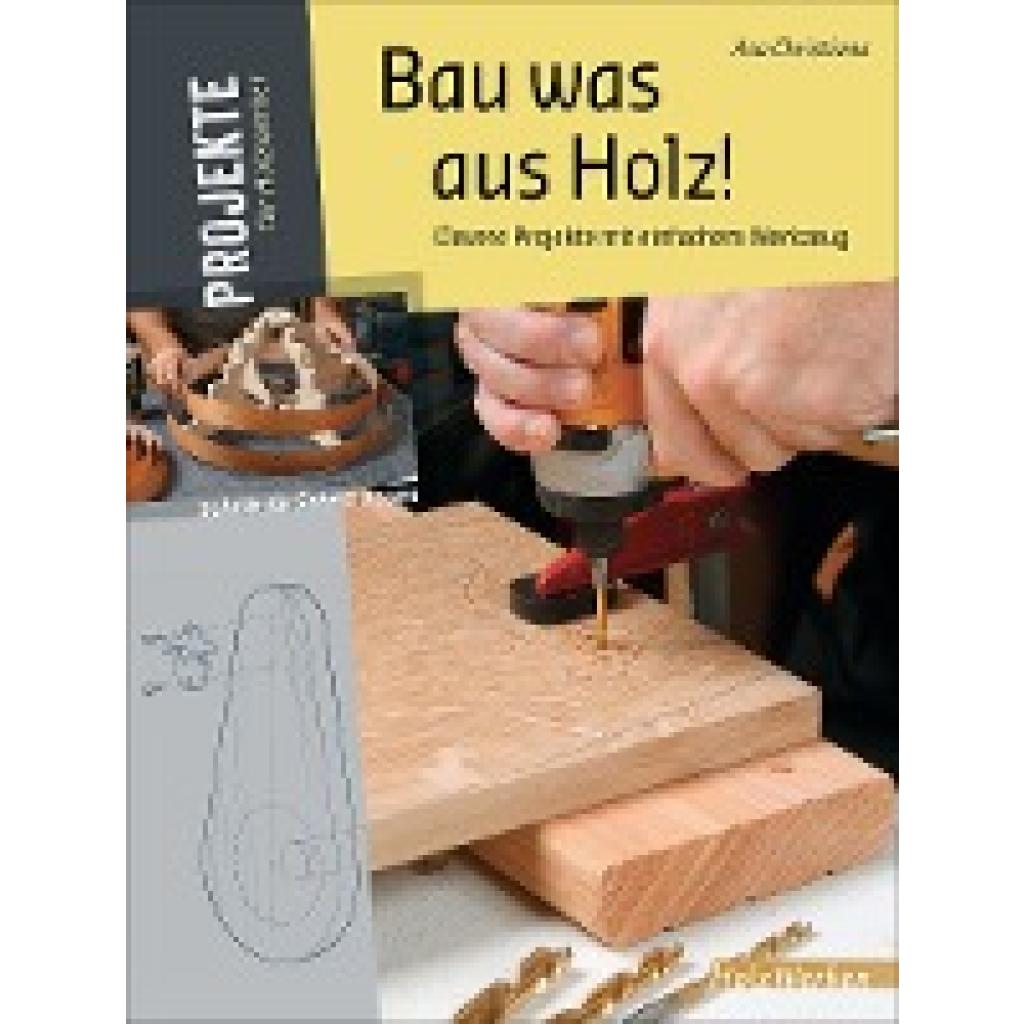 9783866306899 - Christiana Asa Bau was aus Holz! 9783866306899 - Christiana Asa Bau was aus Holz!
