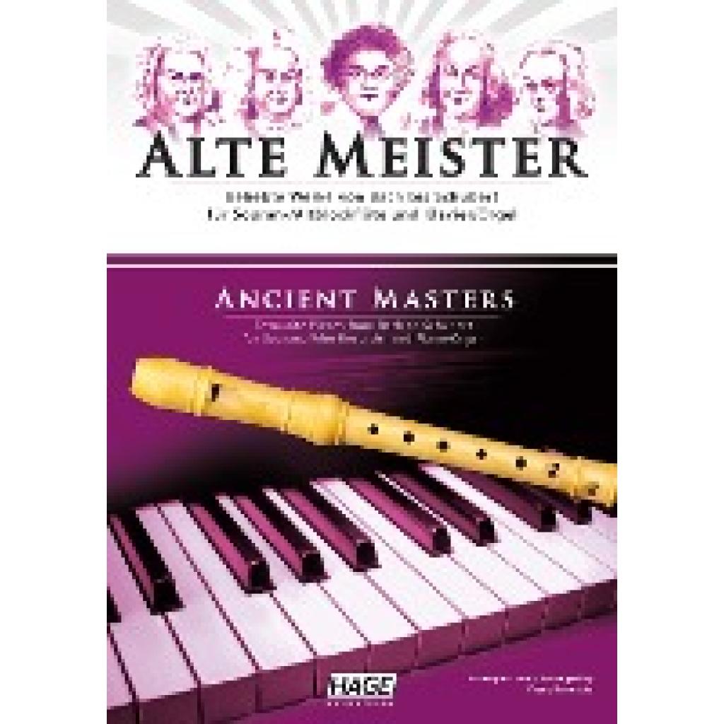 9783866262201 - Alte Meister für Sopran- Altblockflöte und Klavier Orgel Ancient Masters - Franz Kanefzky Geheftet 9783866262201 - Alte Meister für Sopran- Altblockflöte und Klavier Orgel Ancient Masters - Franz Kanefzky Geheftet
