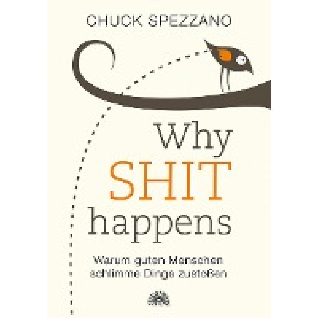 Spezzano, Chuck: WHY SHIT HAPPENS