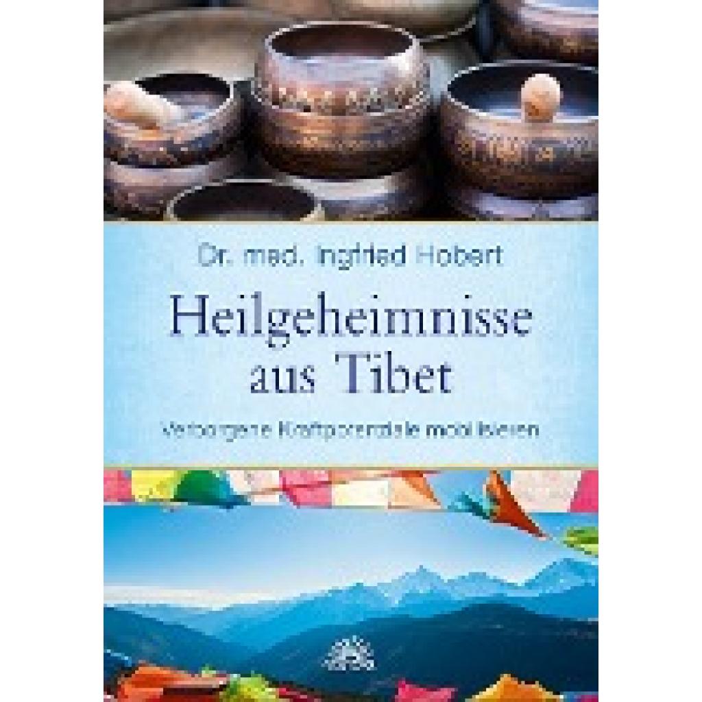 Hobert, Ingfried: Heilgeheimnisse aus Tibet
