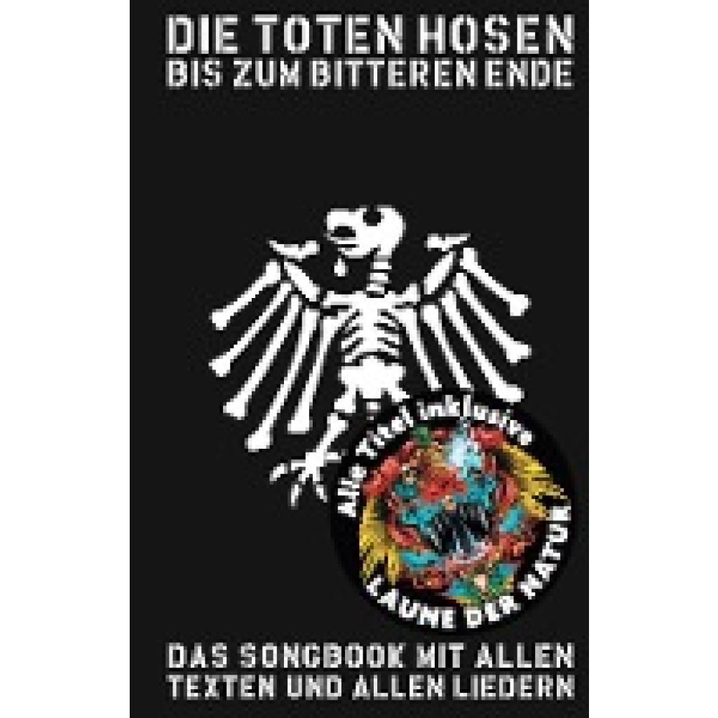Hosen, Die Toten: Die Toten Hosen - Bis Zum Bitteren Ende 2017