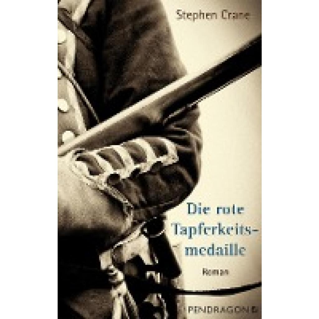 9783865326867 - Die rote Tapferkeitsmedaille - Stephen Crane Gebunden 9783865326867 - Die rote Tapferkeitsmedaille - Stephen Crane Gebunden
