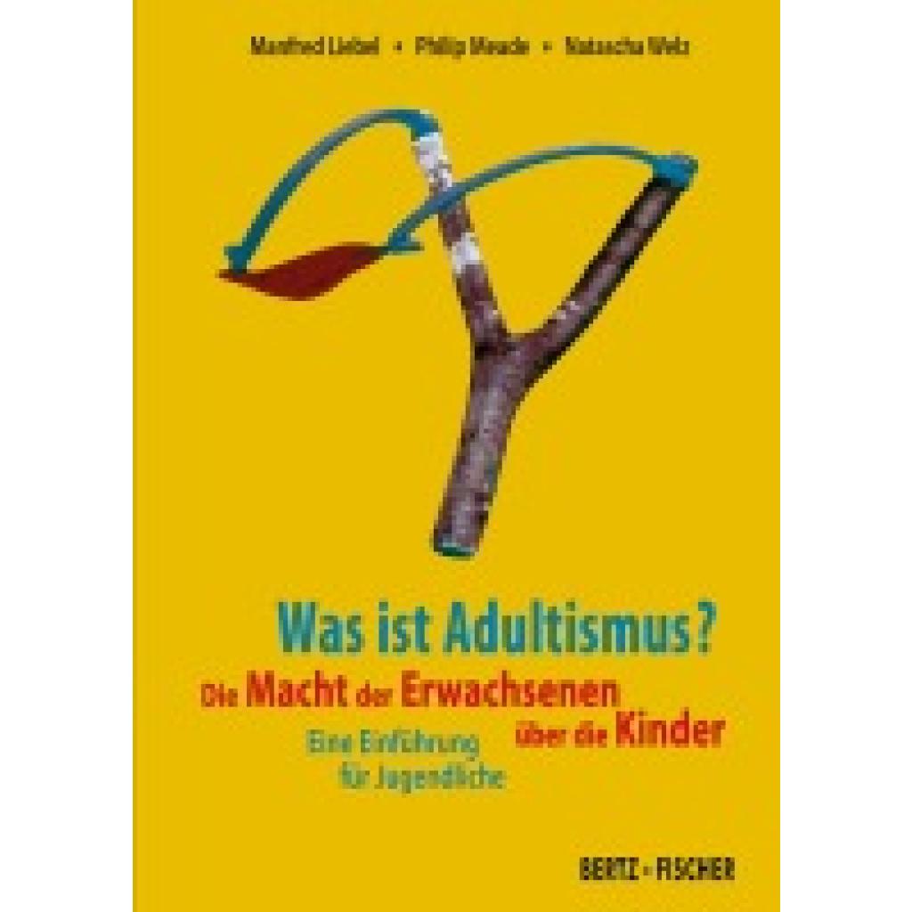 9783865057754 - Was ist Adultismus? - Manfred Liebel Philip Meade Kartoniert (TB)
