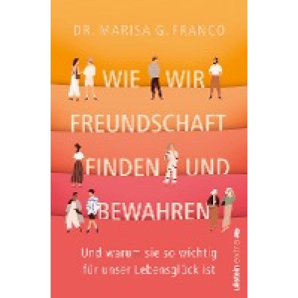 9783864932182 - Wie wir Freundschaft finden und bewahren - Marisa G Franco Kartoniert (TB)