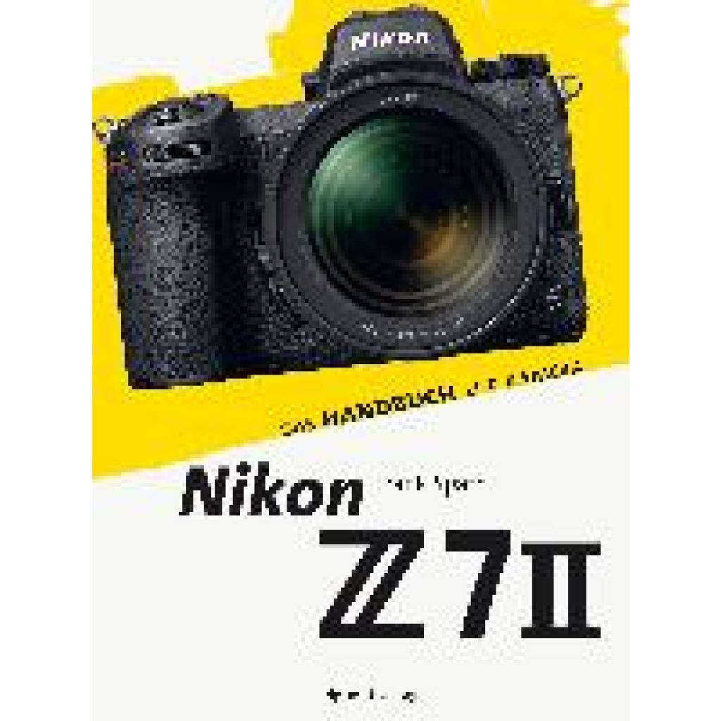 9783864908354 - Nikon Z 7II - Frank Späth Gebunden 9783864908354 - Nikon Z 7II - Frank Späth Gebunden