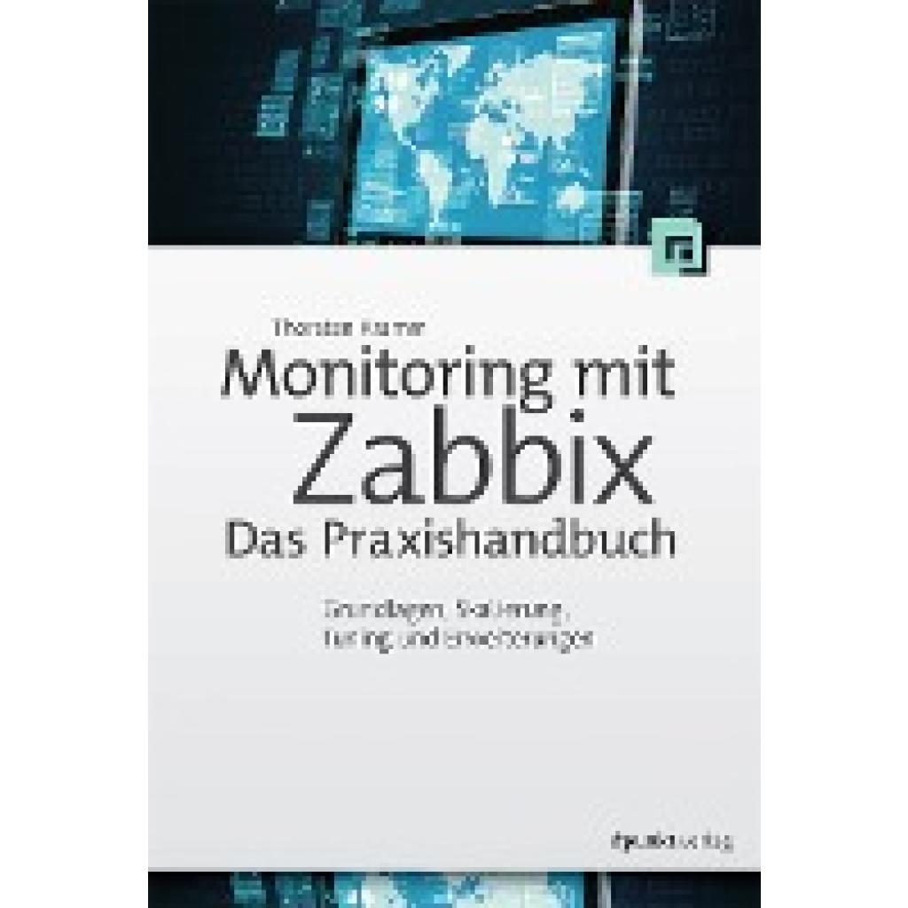 Kramm, Thorsten: Monitoring mit Zabbix: Das Praxishandbuch