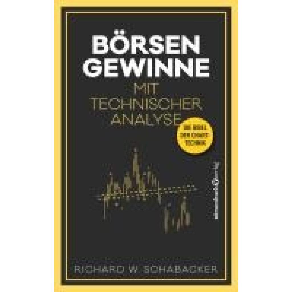 Börsengewinne mit Technischer Analyse (Schabacker, Richard W.)