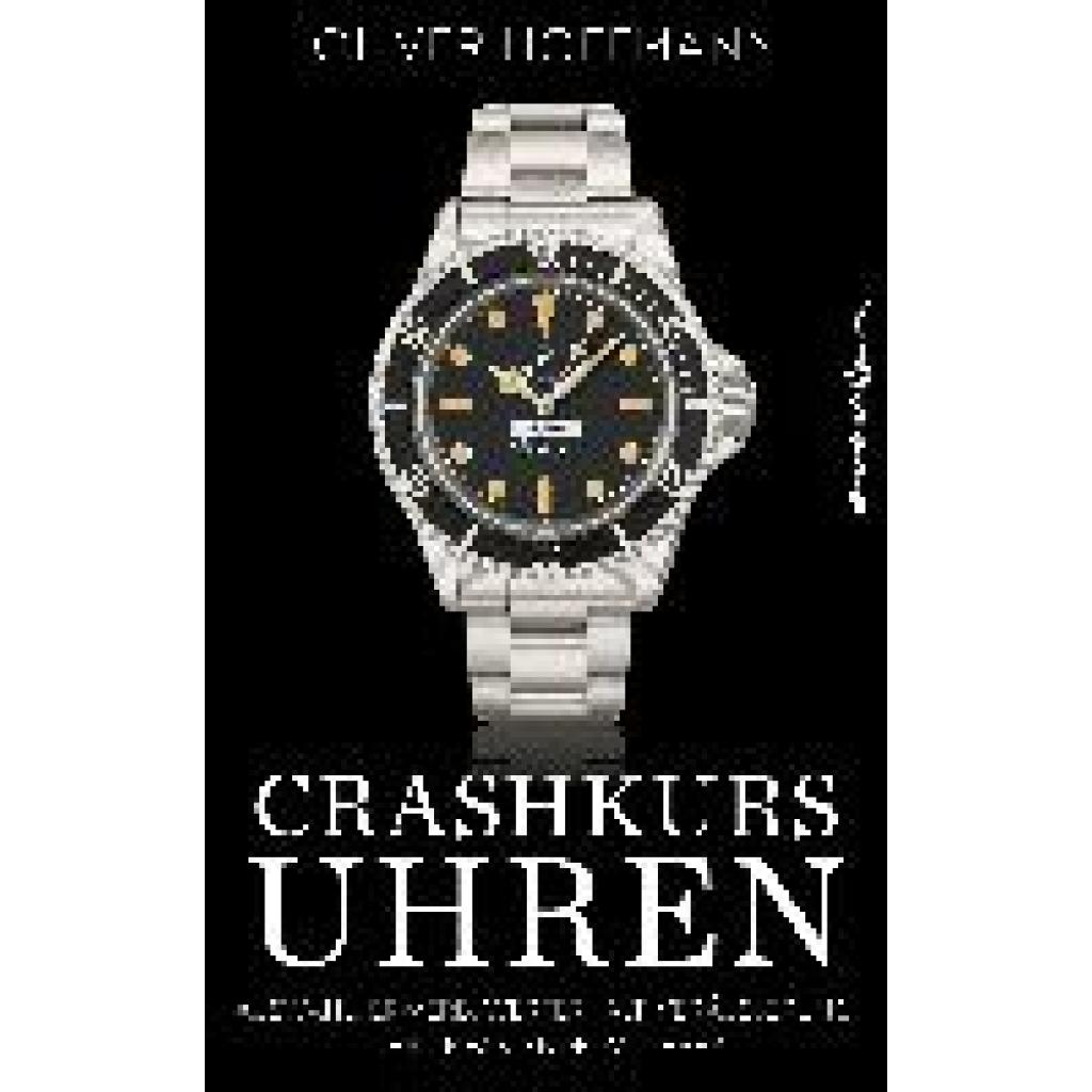 Crashkurs Uhren (Hoffmann, Oliver)