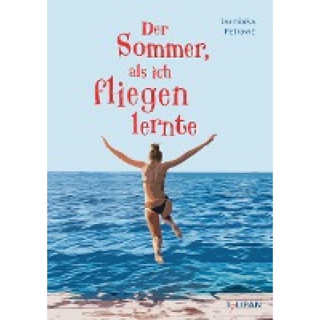 Petrovic, Jasminka: Der Sommer, als ich fliegen lernte