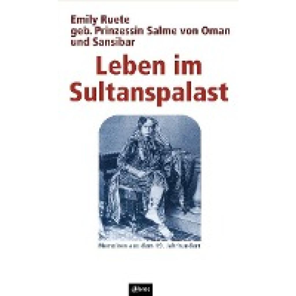9783863930431 - Ruete Emily Leben im Sultanspalast 9783863930431 - Ruete Emily Leben im Sultanspalast
