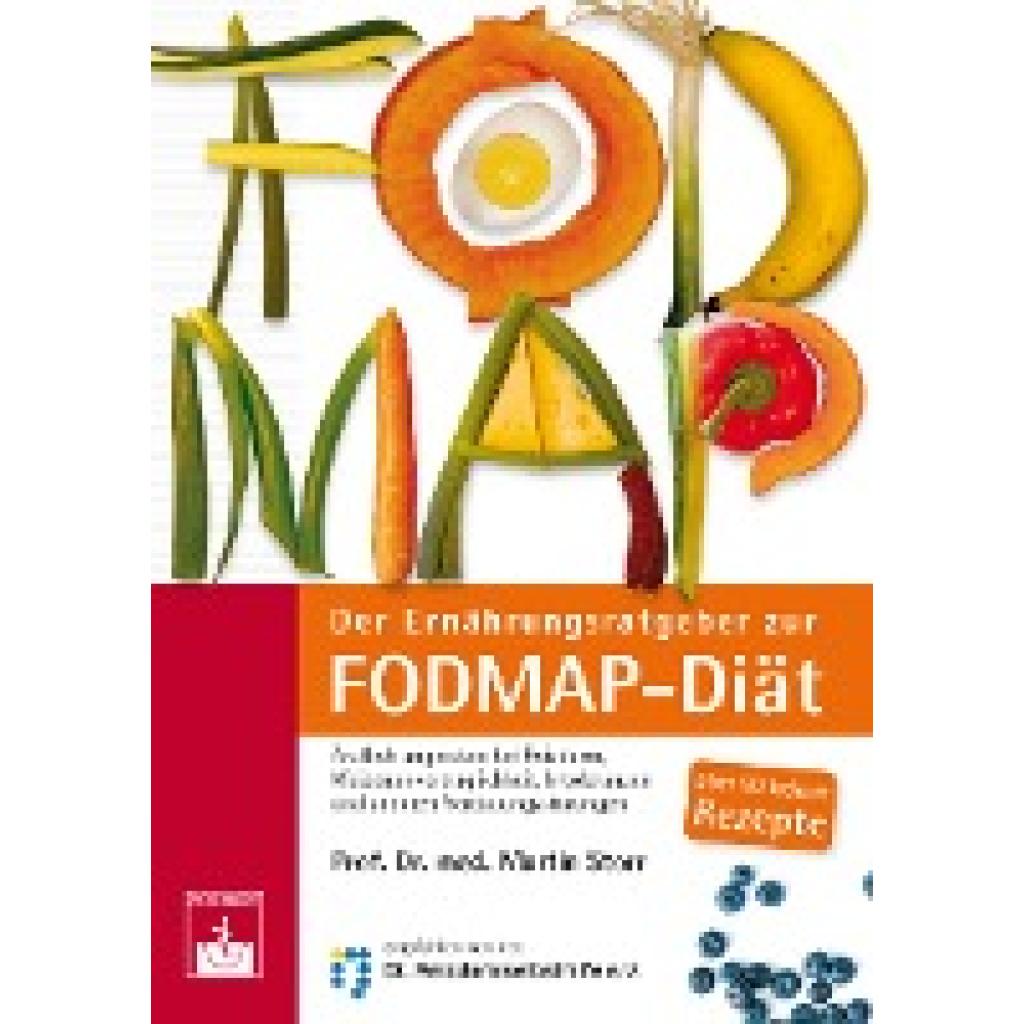 Storr, Martin: Der Ernährungsratgeber zur FODMAP-Diät
