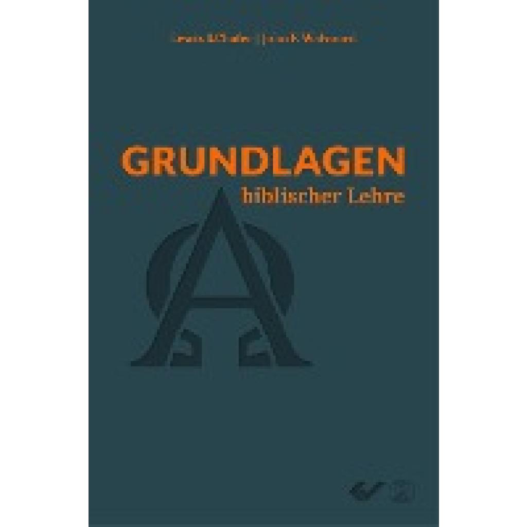 Grundlagen biblischer Lehre (Chafer, Lewis S.~Walvoord, John F.)