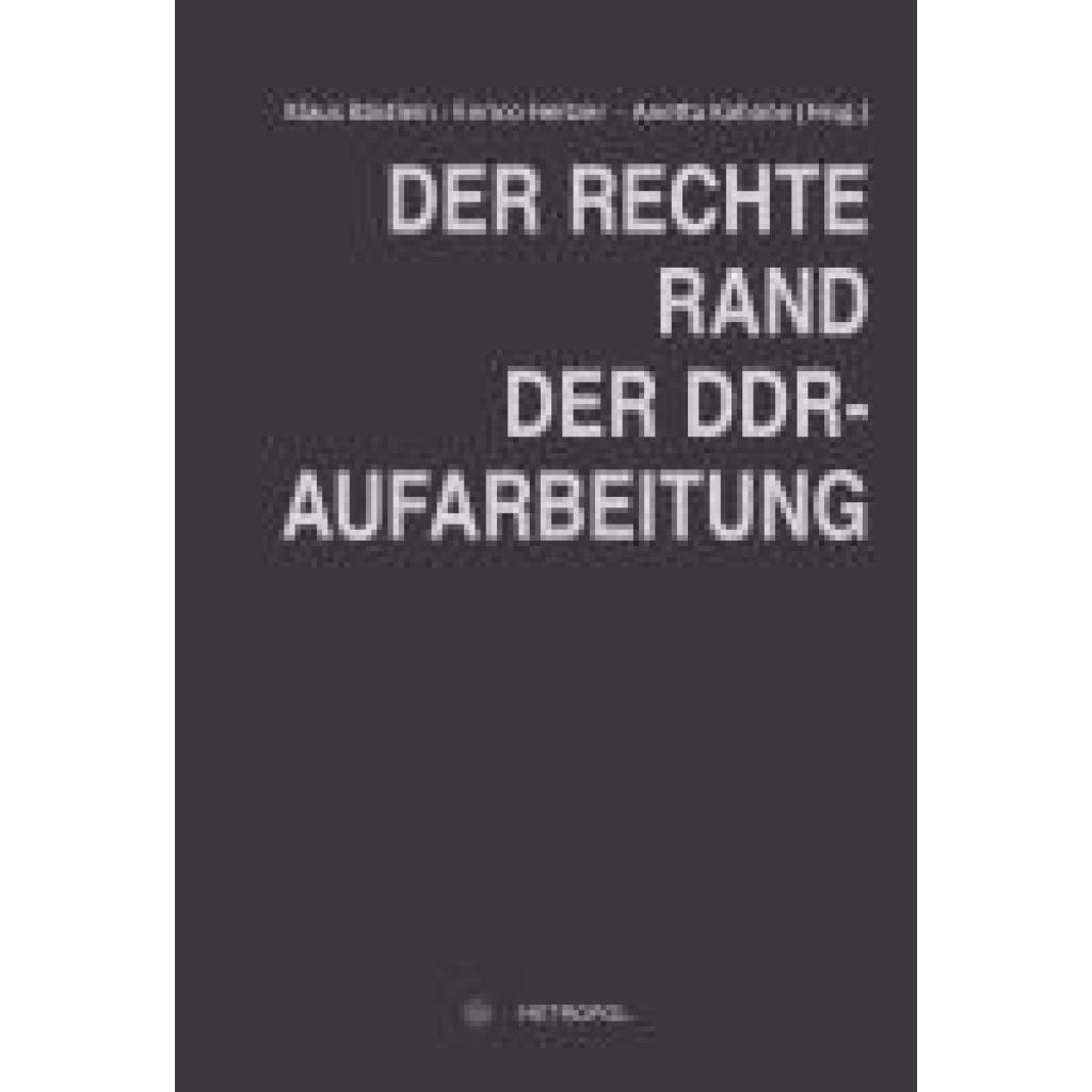 Der rechte Rand der DDR-Aufarbeitung