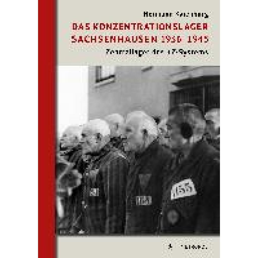9783863315481 - Das Konzentrationslager Sachsenhausen 1936-1945 - Hermann Kaienburg Gebunden 9783863315481 - Das Konzentrationslager Sachsenhausen 1936-1945 - Hermann Kaienburg Gebunden