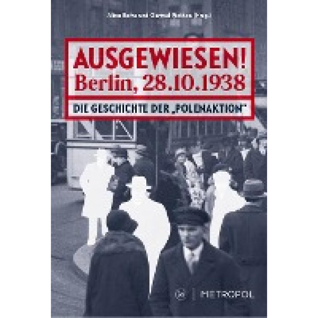 Ausgewiesen! Berlin, 28. 10. 1938