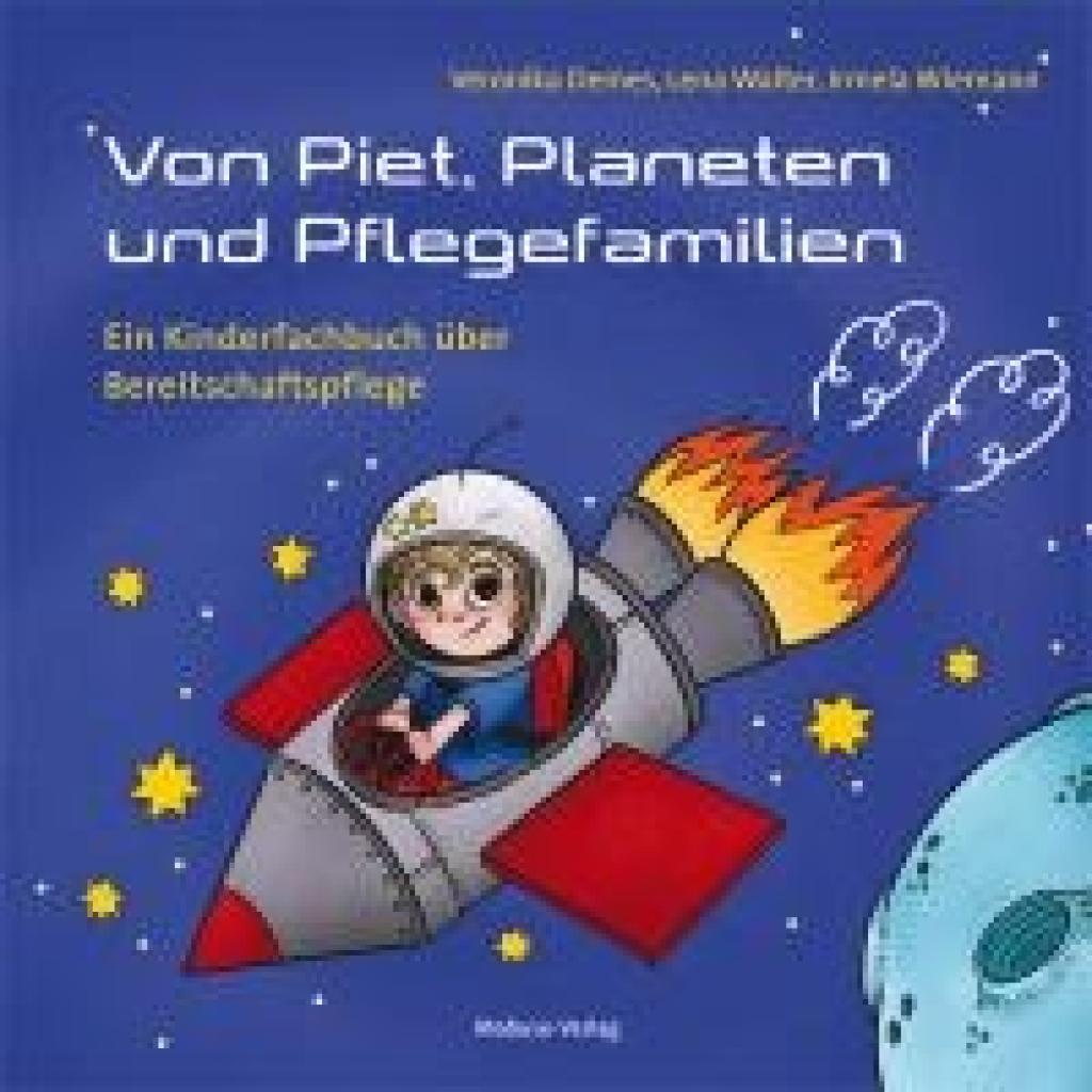 Von Piet, Planeten und Pflegefamilien (Demes, Veronika~Wiemann, Irmela)
