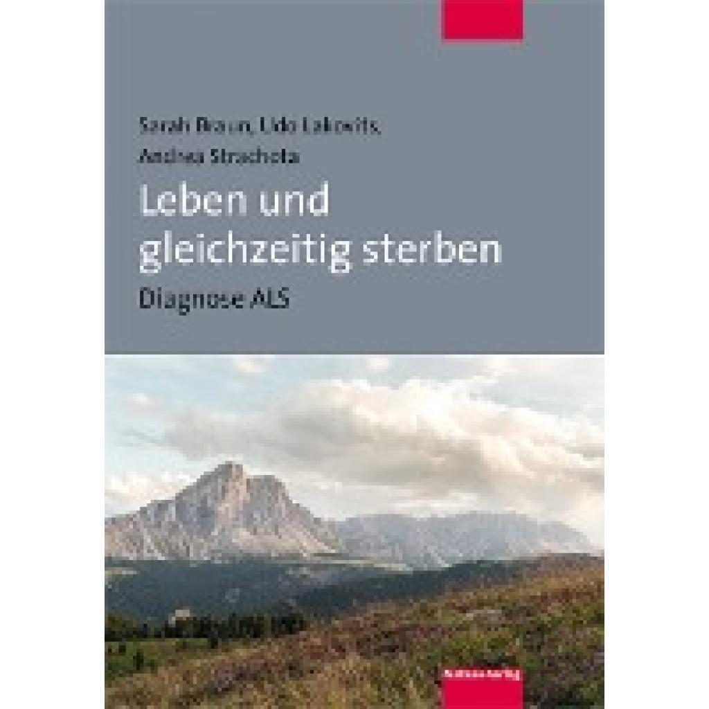 9783863214524 - Leben und gleichzeitig sterben - Sarah Braun Udo Lakovits Andrea Strachota Kartoniert (TB)
