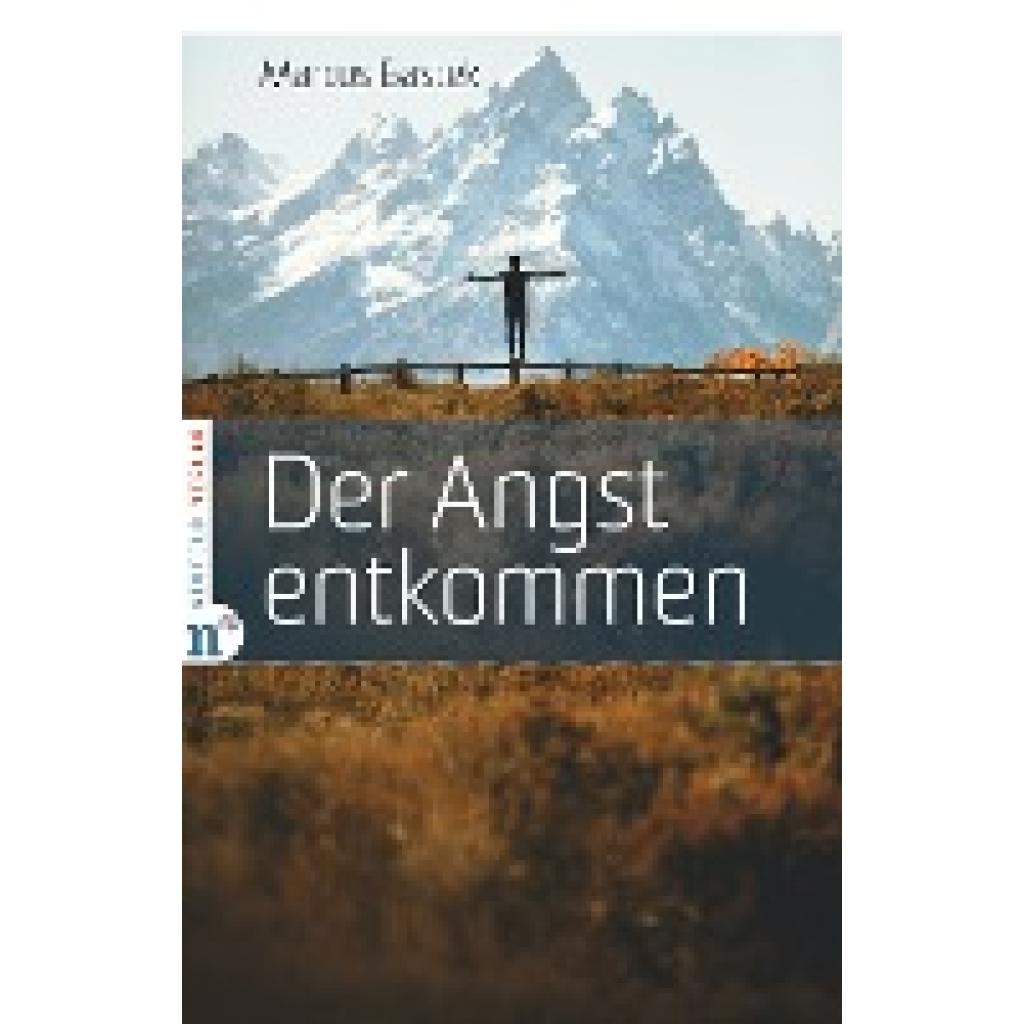 Bastek, Marcus: Der Angst entkommen