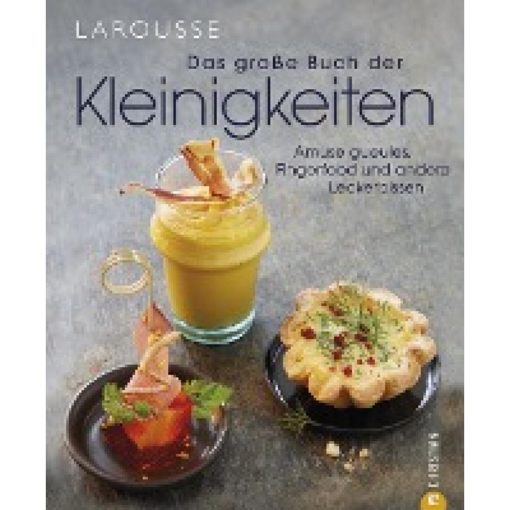 9783862443789 - Das große Buch der Kleinigkeiten - Larousse Gebunden