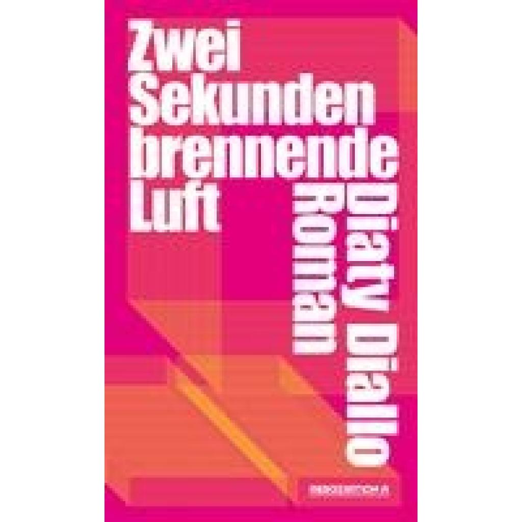 9783862415014 - Zwei Sekunden brennende Luft - Diaty Diallo Gebunden 9783862415014 - Zwei Sekunden brennende Luft - Diaty Diallo Gebunden