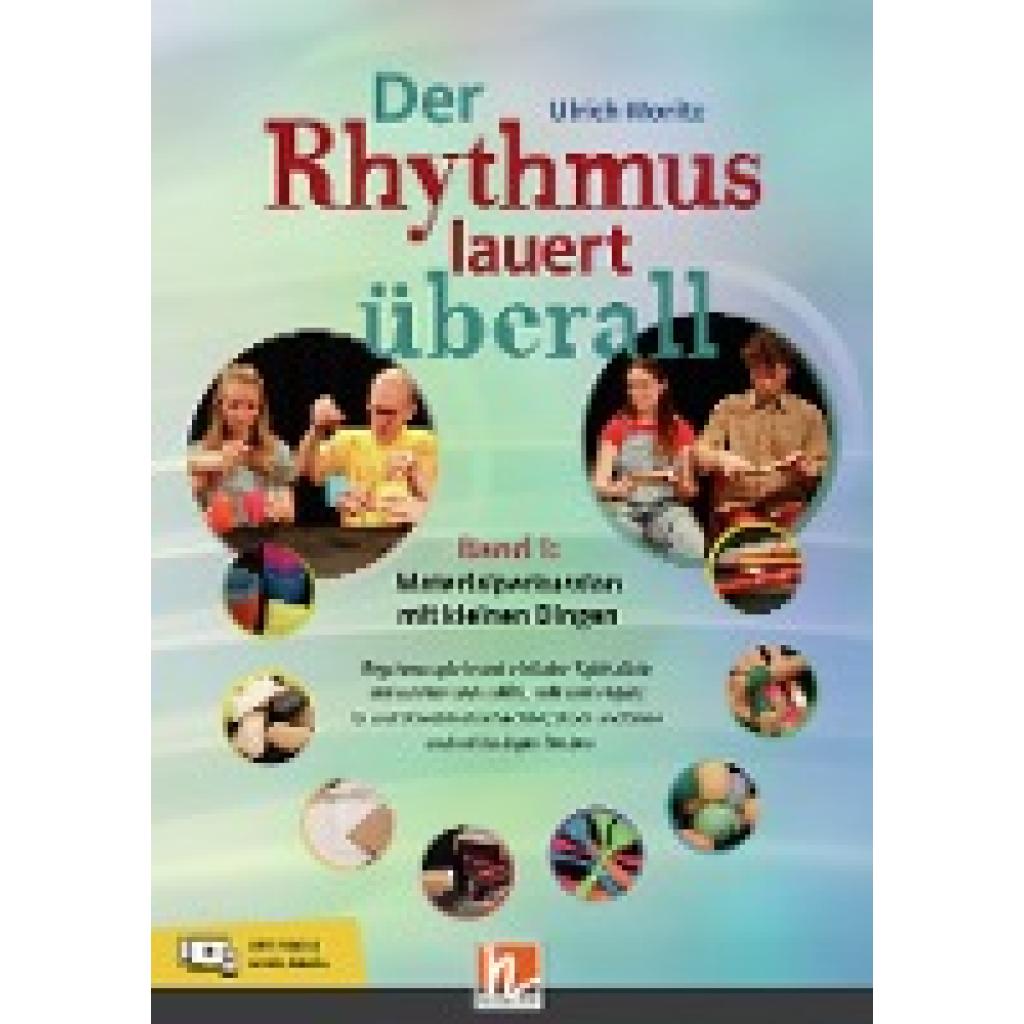 Moritz, Ulrich: Der Rhythmus lauert überall. Band 1: Materialperkussion mit kleinen Dingen