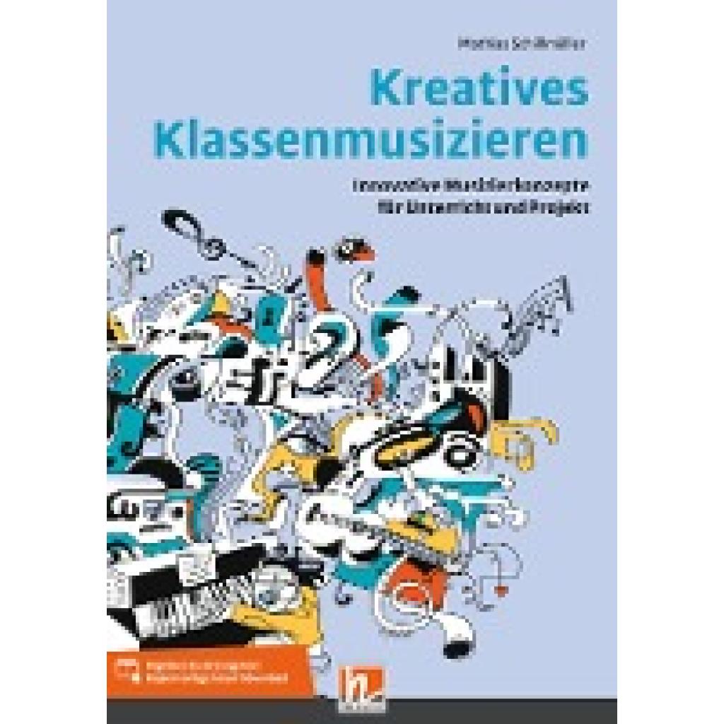 Schillmöller, Mathias: Kreatives Klassenmusizieren