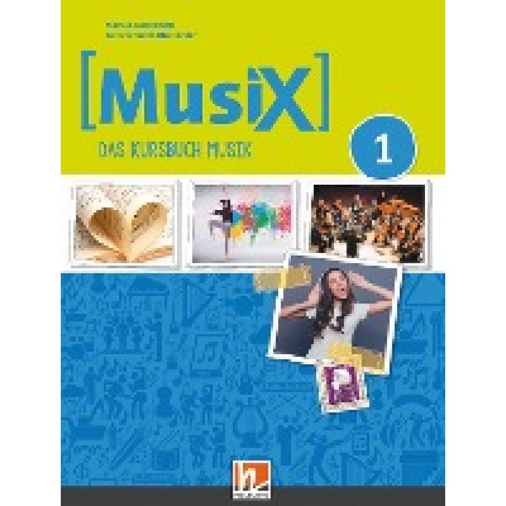 9783862273966 - MusiX 1 (Ausgabe ab 2019) Schulbuch - Markus Detterbeck Gero Schmidt-Oberländer Kartoniert (TB) 9783862273966 - MusiX 1 (Ausgabe ab 2019) Schulbuch - Markus Detterbeck Gero Schmidt-Oberländer Kartoniert (TB)