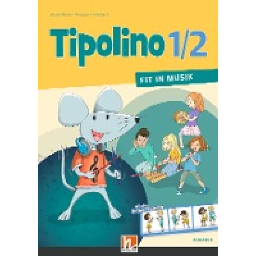 Rohrbach, Kurt: Tipolino 1/2 - Fit in Musik. Schülerbuch. Ausgabe D