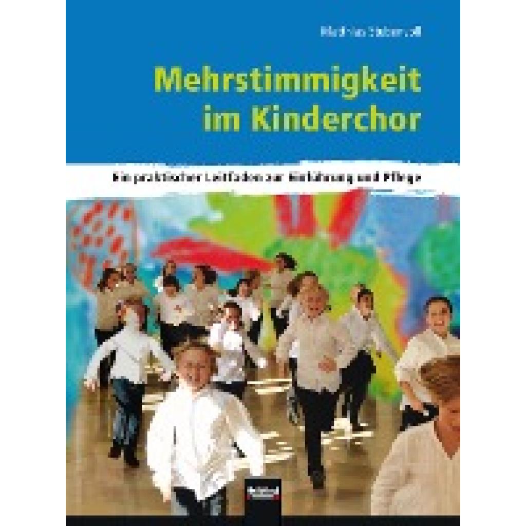 Mehrstimmigkeit im Kinderchor (Stubenvoll, Matthias)