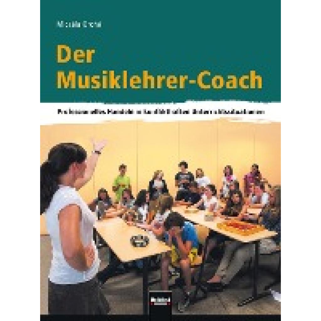 Grohé, Micaela: Der Musiklehrer-Coach