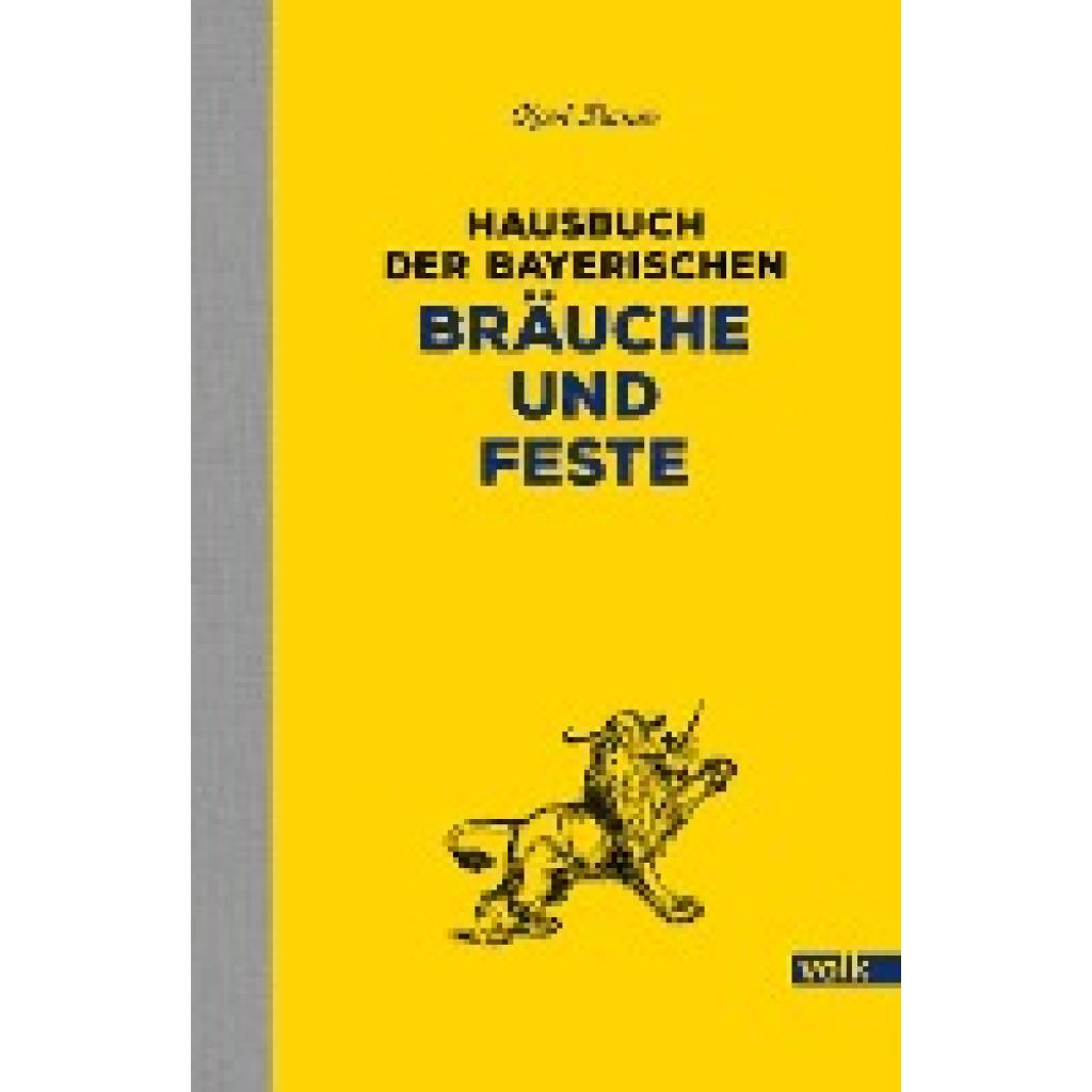 9783862222780 - Hausbuch der bayerischen Bräuche und Feste - Karl Baum Gebunden