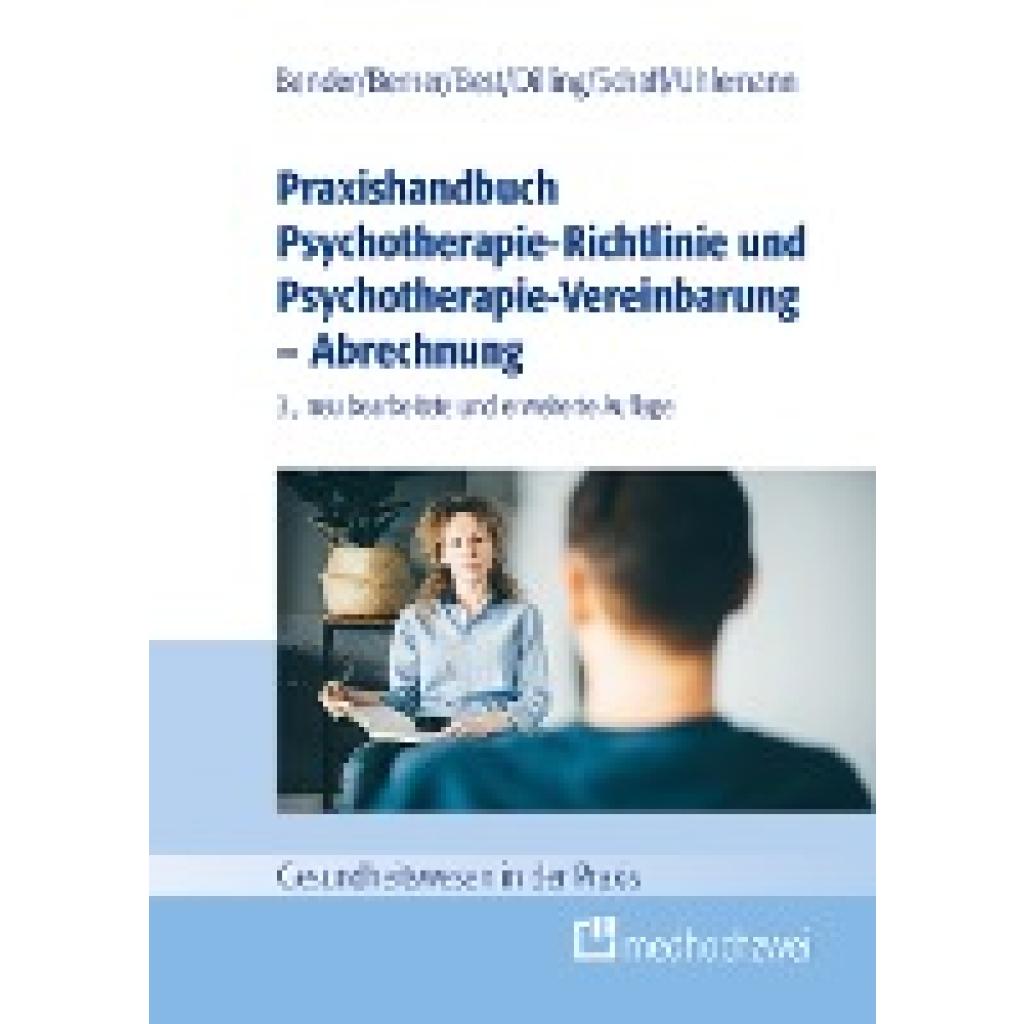 9783862168385 - Gesundheitswesen in der Praxis   Praxishandbuch Psychotherapie-Richtlinie und Psychotherapie-Vereinbarung - Abrechnung - Carmen Bender Barbara Berner Dieter Best Julian Dilling Christa Schaff Thomas Uhlemann Kartoniert (TB)