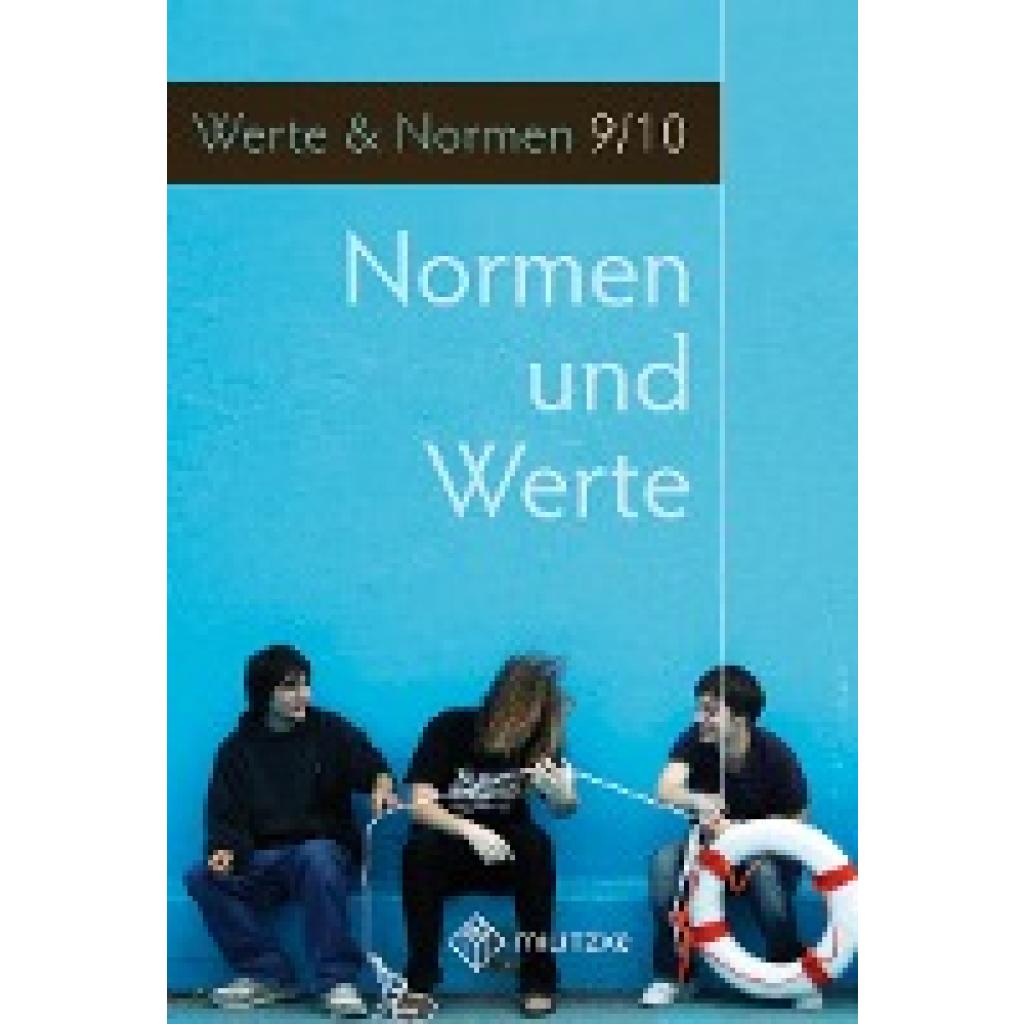9783861895558 - Normen und Werte - Klassen 9 10 Lehrbuch Kartoniert (TB) 9783861895558 - Normen und Werte - Klassen 9 10 Lehrbuch Kartoniert (TB)