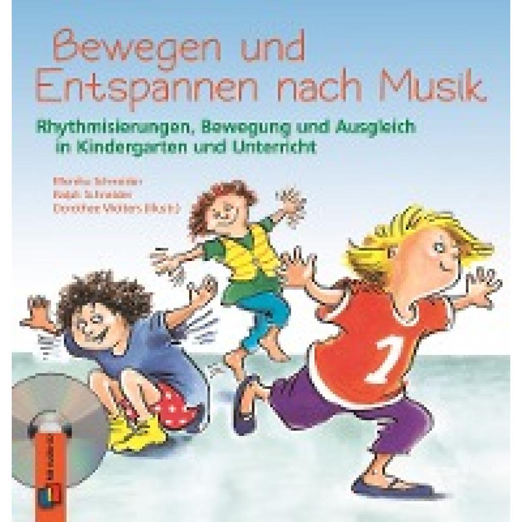 Schneider, Monika: Bewegen und Entspannen nach Musik. Anleitungsbuch mit CD