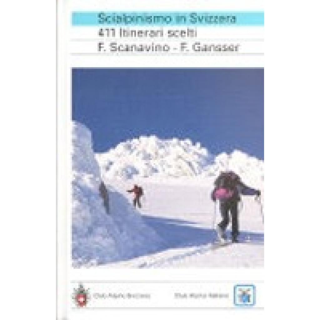 9783859021822 - Scialpinismo in Svizzera - Fabrizio Scanavino Fritz Gansser Gebunden 9783859021822 - Scialpinismo in Svizzera - Fabrizio Scanavino Fritz Gansser Gebunden