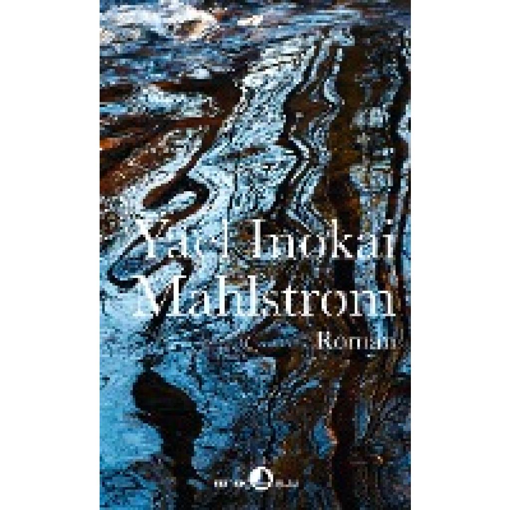 9783858697608 - Edition Blau   Mahlstrom - Yael Inokai Gebunden