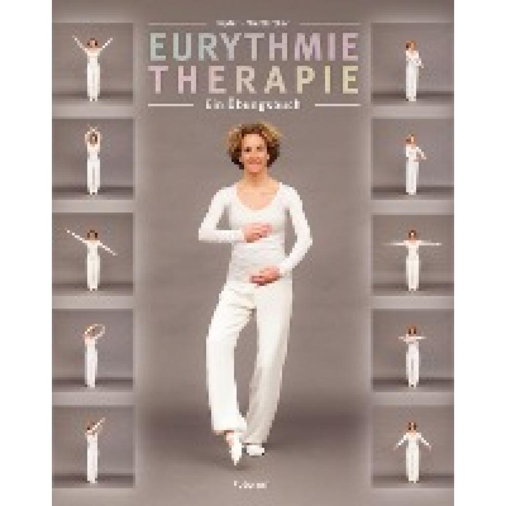 9783856362522 - Eurythmie Therapie - Barbara Tapfer Annette Weisskircher Kartoniert (TB)