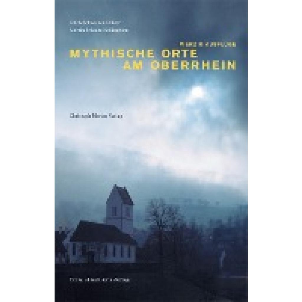 9783856165680 - Mythische Orte am OberrheinBd1 - Edith Schweizer-Völker Martin Schulte-Kellinghaus Kartoniert (TB)