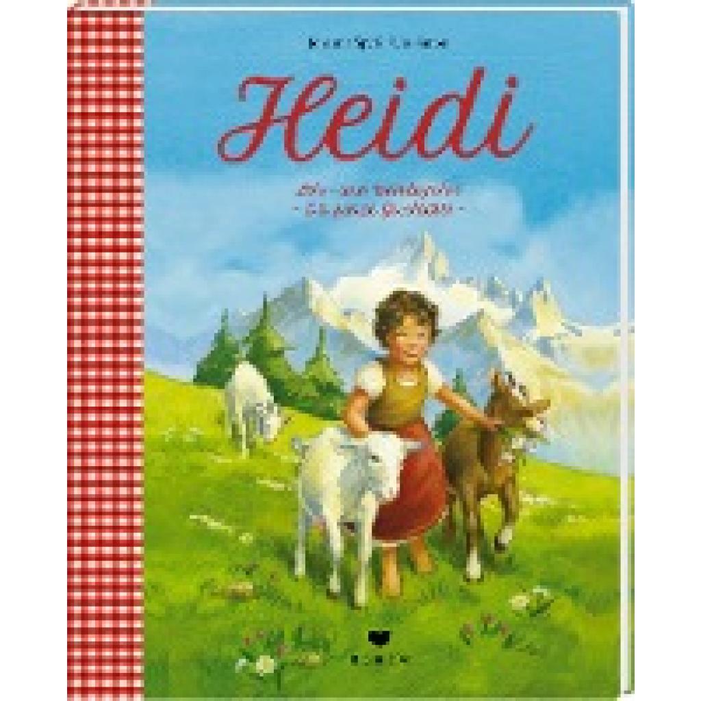 9783855815821 - Heidi Lehr- und Wanderjahre - Die ganze Geschichte - Johanna Spyri Gebunden 9783855815821 - Heidi Lehr- und Wanderjahre - Die ganze Geschichte - Johanna Spyri Gebunden