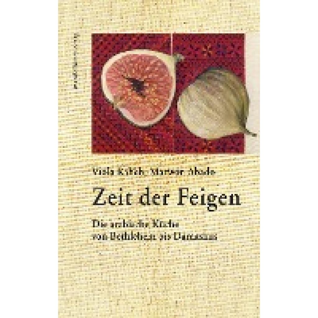 9783854765691 - Zeit der Feigen - Viola Raheb Abado Marwan Leinen