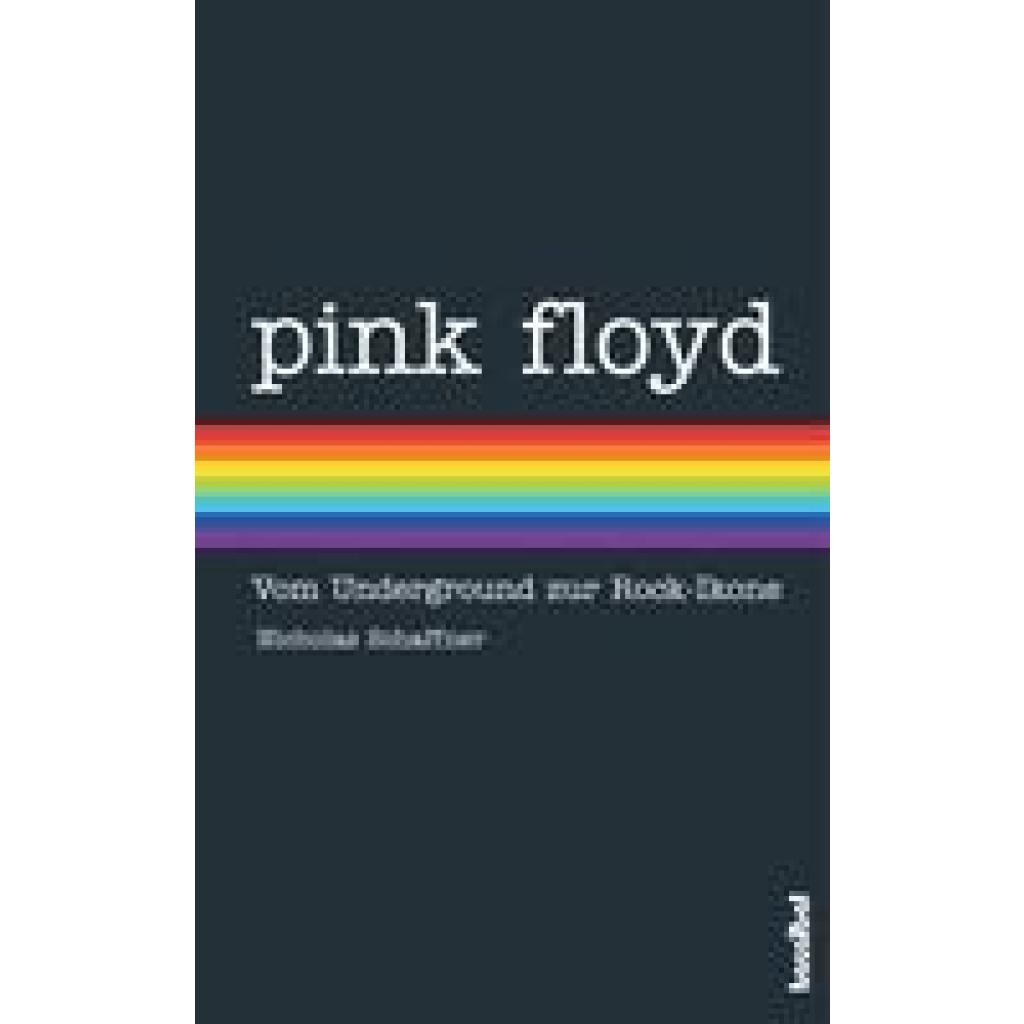 9783854452485 - PINK FLOYD - VOM UNDERGROUND ZUR ROCK IKONE 9783854452485 - PINK FLOYD - VOM UNDERGROUND ZUR ROCK IKONE