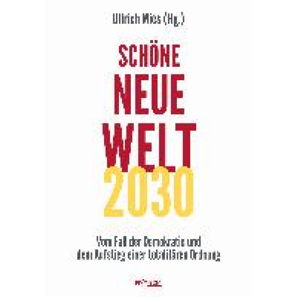 9783853714911 - Schöne Neue Welt 2030 - Pieter Stuurman Hannes Hofbauer Caitlin Johnstone Ullrich Mies Kartoniert (TB)