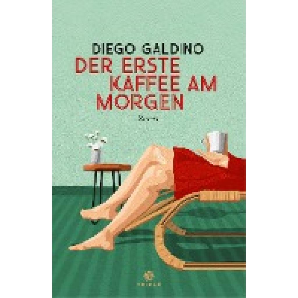 9783851795271 - Der erste Kaffee am Morgen - Diego Galdino Kartoniert (TB) 9783851795271 - Der erste Kaffee am Morgen - Diego Galdino Kartoniert (TB)