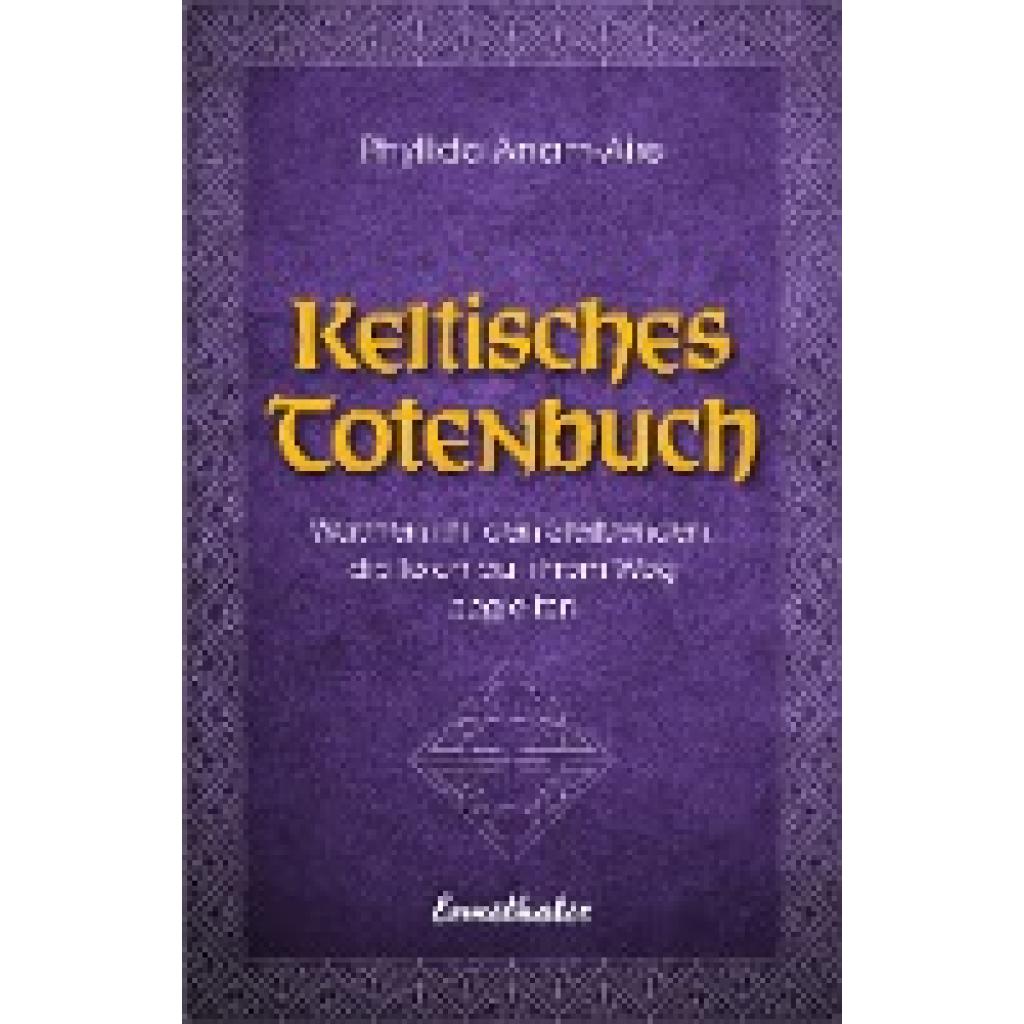 9783850689977 - Keltisches Totenbuch - Phyllida Anam-Aire Kartoniert (TB)