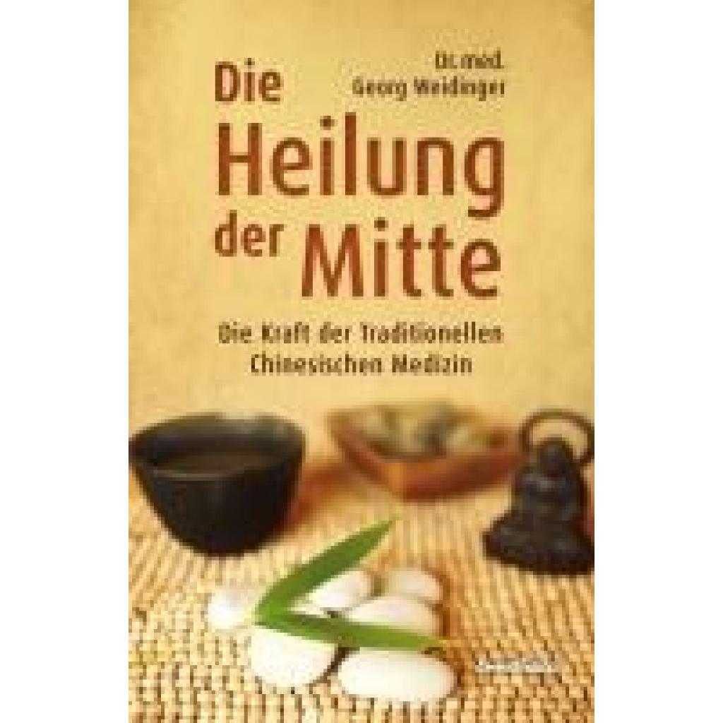 9783850688642 - Georg Weidinger - GEBRAUCHT Die Heilung der Mitte Die Kraft der Traditionellen Chinesischen Medizin - Preis vom 08102023 050440 h 9783850688642 - Georg Weidinger - GEBRAUCHT Die Heilung der Mitte Die Kraft der Traditionellen Chinesischen Medizin - Preis vom 08102023 050440 h