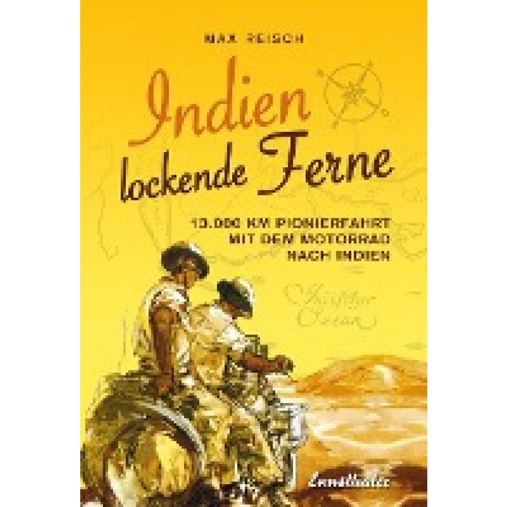 Indien - Lockende Ferne (Reisch, Max)