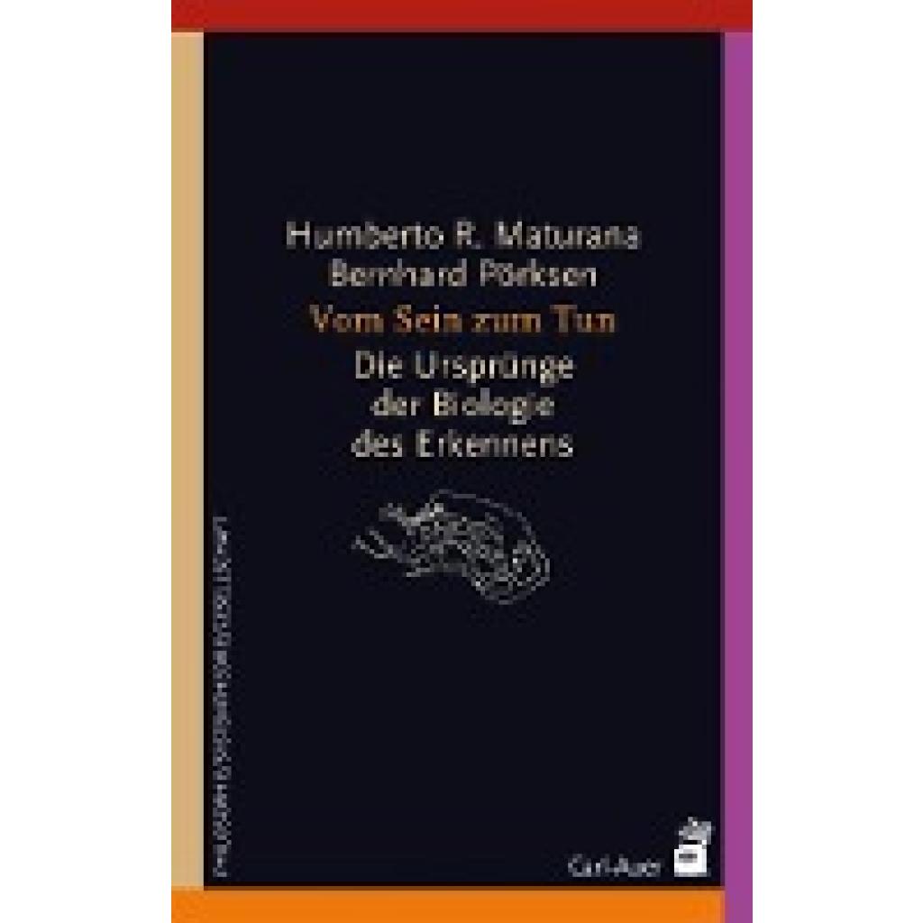 Maturana, Humberto R.: Vom Sein zum Tun