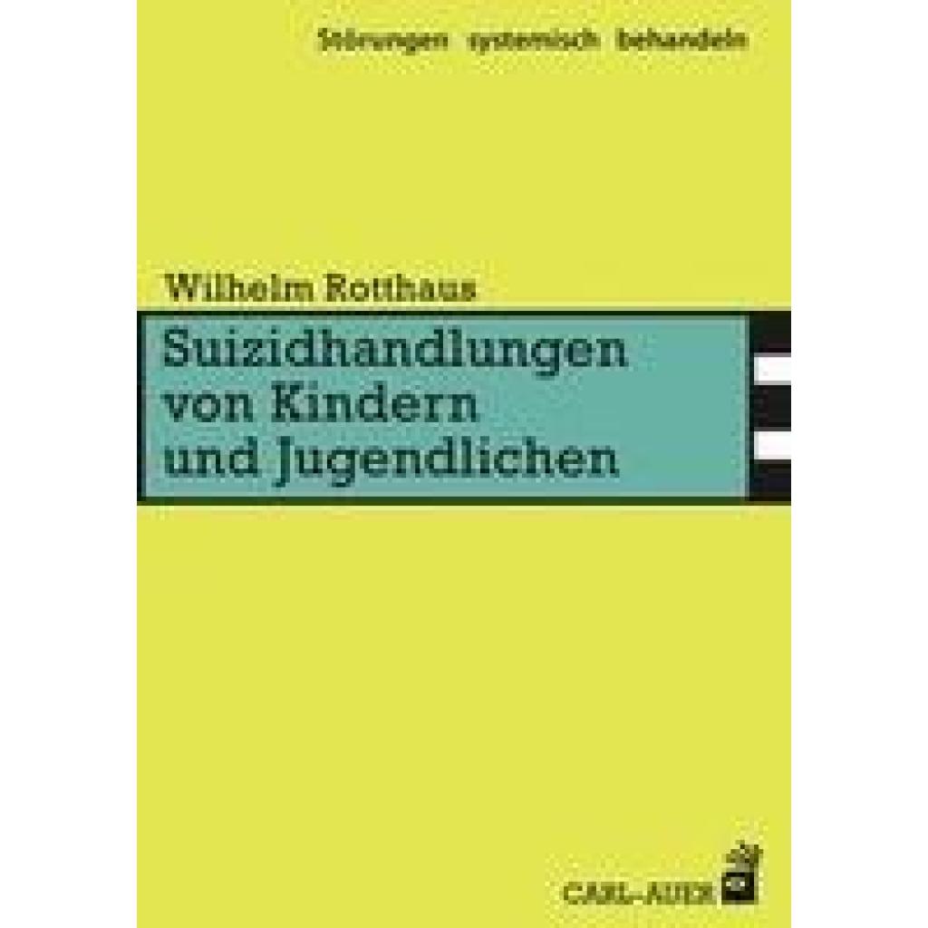 9783849701529 - Suizidhandlungen von Kindern und Jugendlichen - Wilhelm Rotthaus Kartoniert (TB) 9783849701529 - Suizidhandlungen von Kindern und Jugendlichen - Wilhelm Rotthaus Kartoniert (TB)